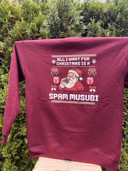 All I Want For Christmas is a Spam Musubi Crewneck